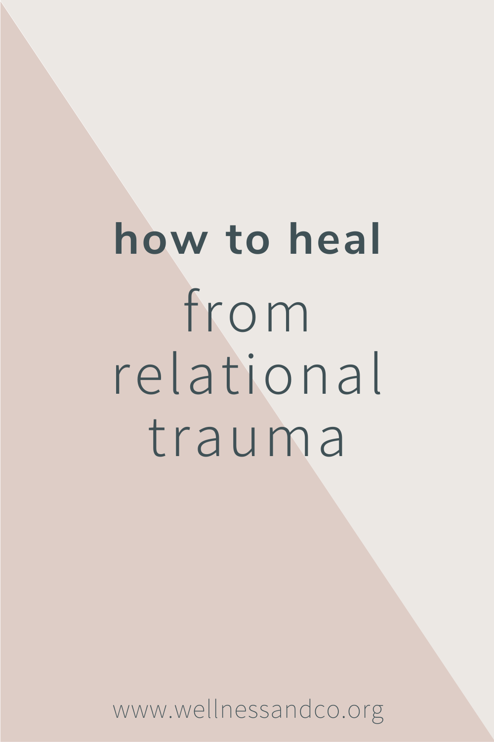 How to Heal from Relational Trauma - Wellness & Co. | Therapeutic and ...