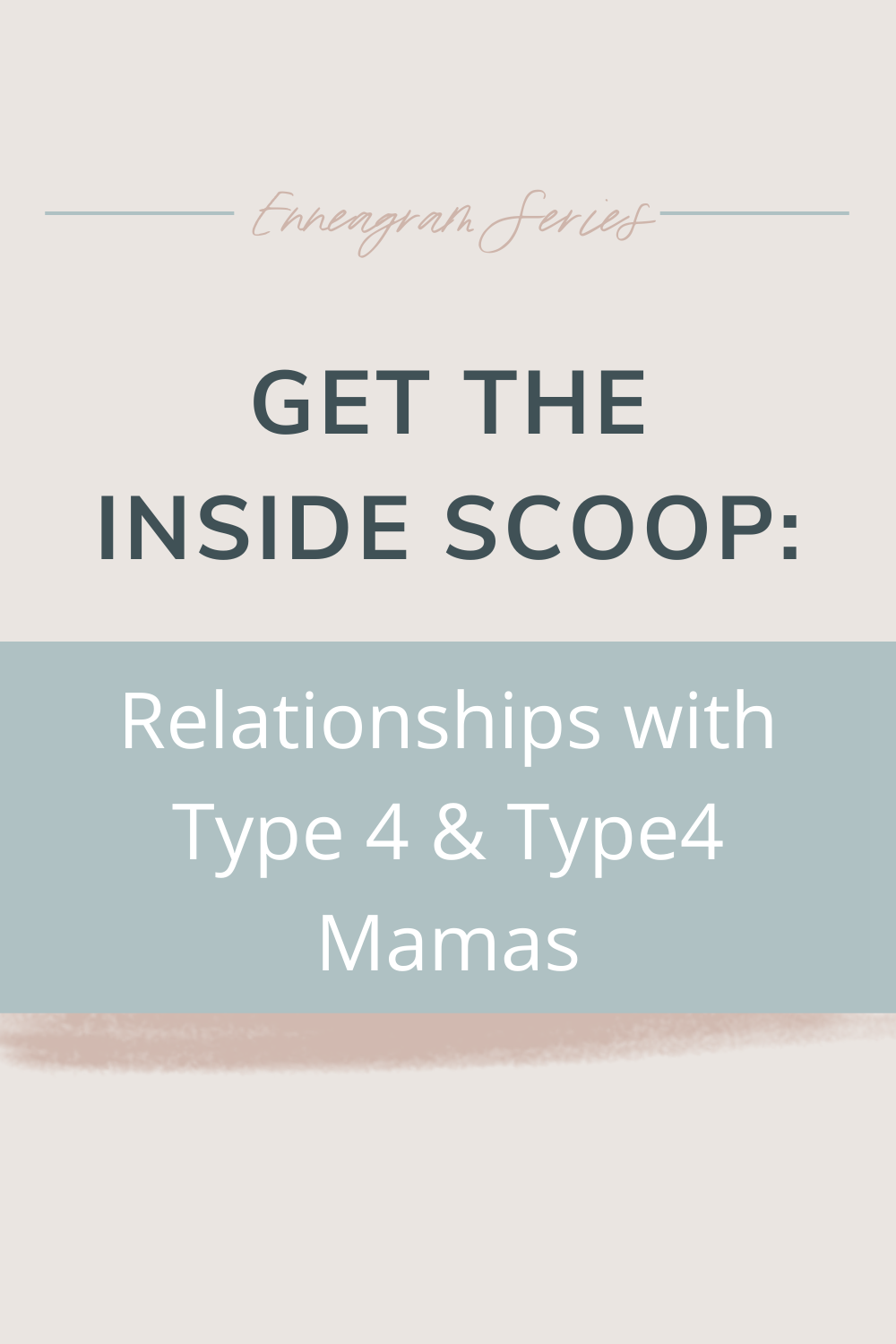 Get the Inside Scoop: Relationships with Type Four and Type Four Mamas | Curious how the Enneagram Type Four shapes up in the love and parenting departments? This blog shares quotes from Type Fours and those in partnership with them so we can better learn about their experiences. Check out this post to enhance your compassion and attunement to our dear friends, Type Four! Cheers!