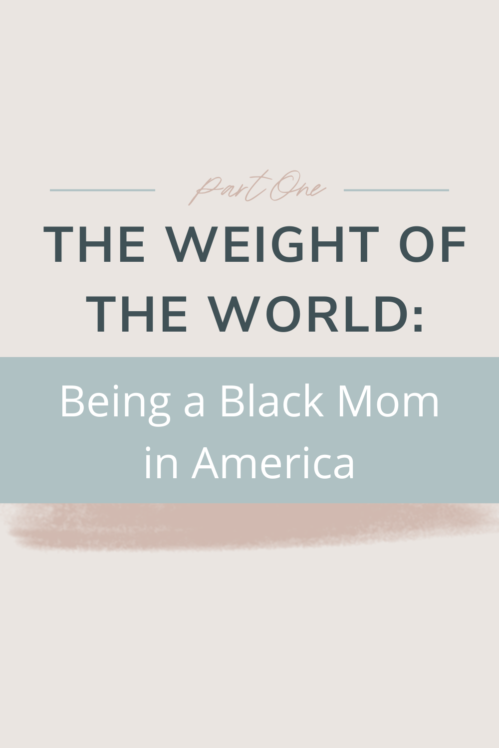 The Weight of the World: Being a Black Mom in America | This blog begins to unpack the challenges associated with being a Black mother in America. In support of black lives matter and the justice Black mothers deserve, this blog begins to unpack the systemic challenges these women experience.