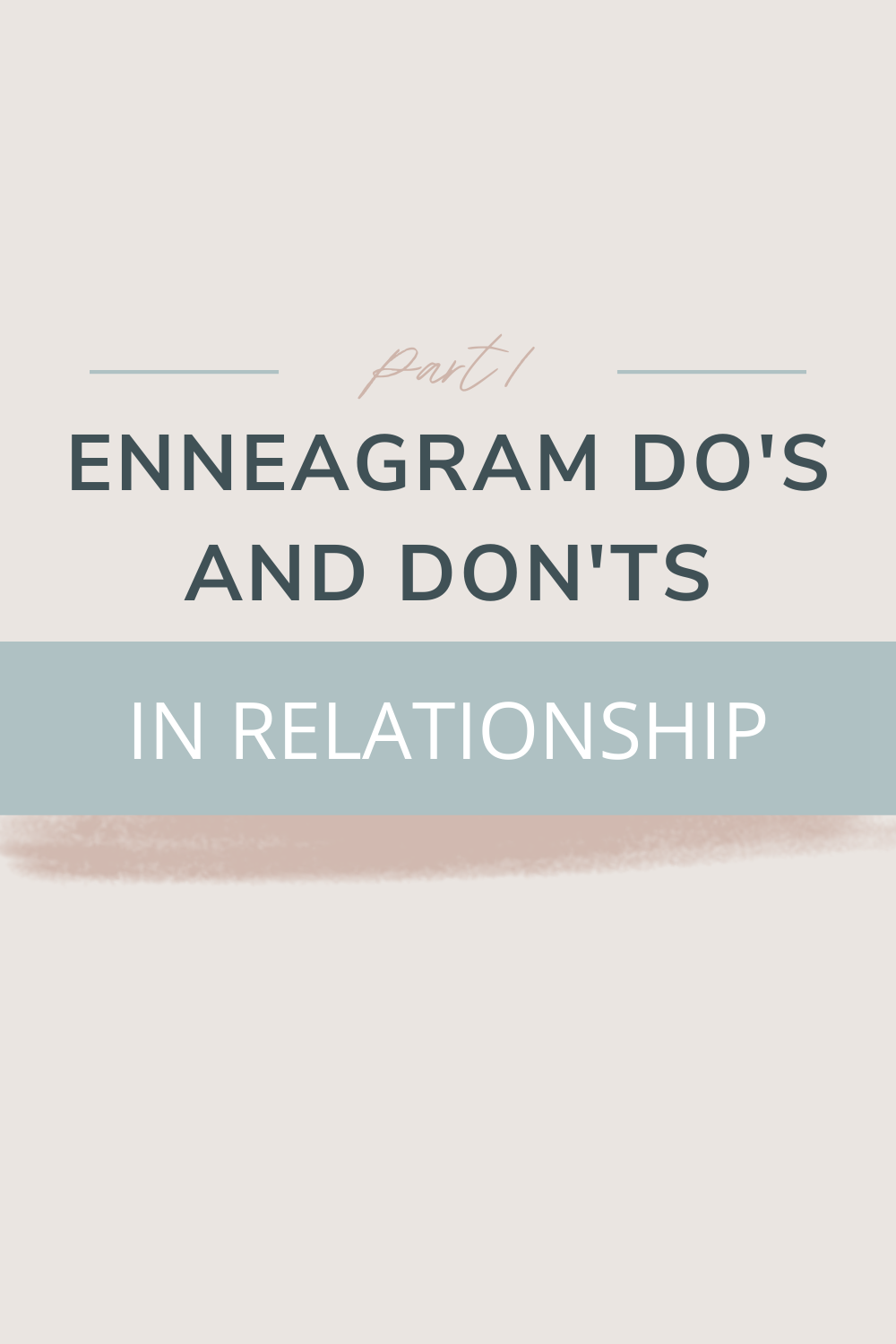 Enneagra Do's and Don'ts in Relationship | Check out our first do/don't in using the Enneagram in your relationship. This blog gives us an overview of the value of the Enneagram, how to get started, and unpacks a key problem with how people talk about the Enneagram. Dig in!