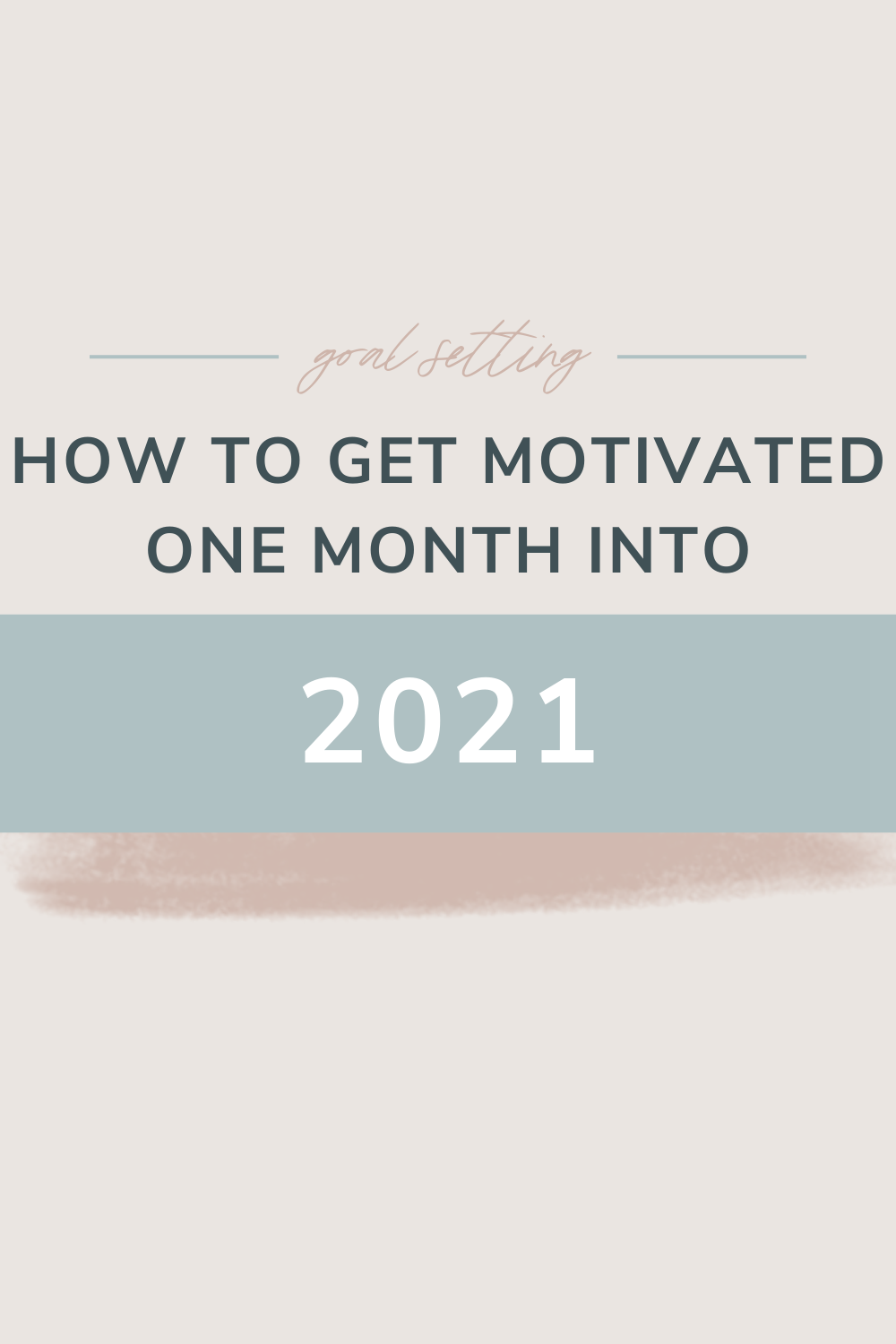 How to Get Motivated One Month into 2021 | Holiday hustle worn off? Now it's time to settle in and plan how you'll spend the next 11 months reaching your goals! Let's go!
