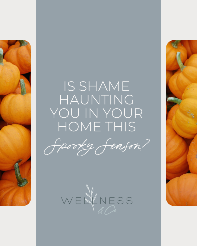 Image with pumpkins that says "Is Shame Haunting you in your home this spooky season?"