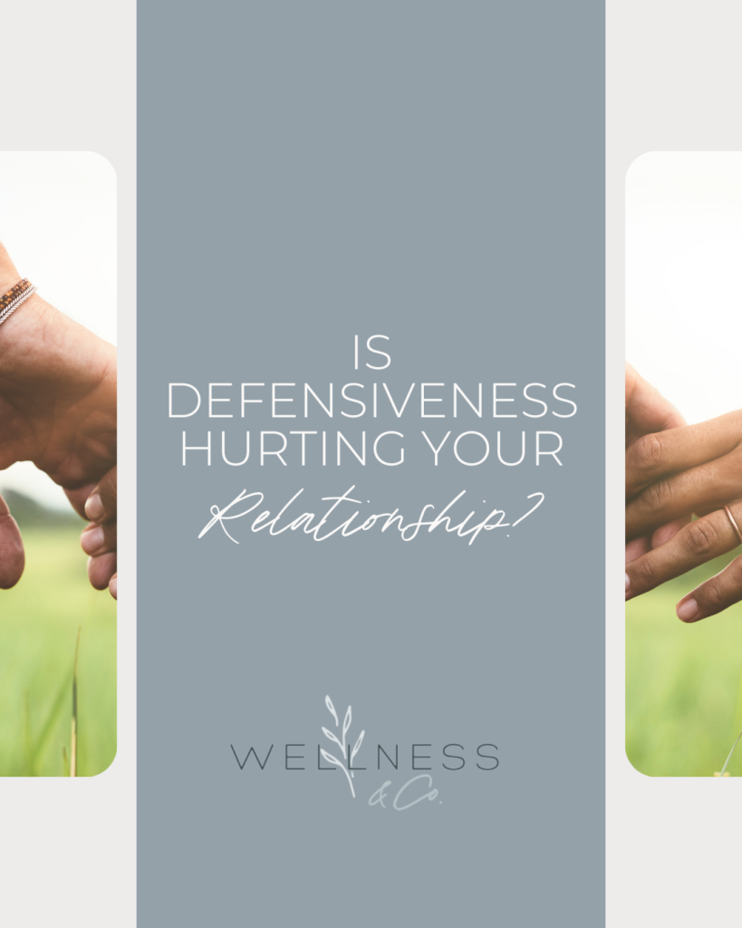 Image with two people holding hands and text that reads "Is Defensiveness Hurting Your Relationship?"